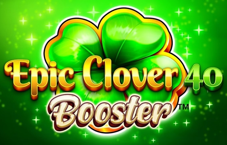 Epic Clover 40 Booster